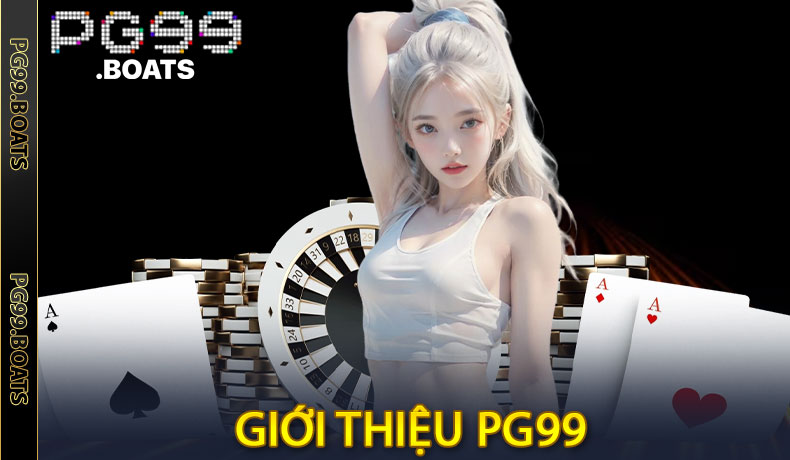 Giới thiệu PG99